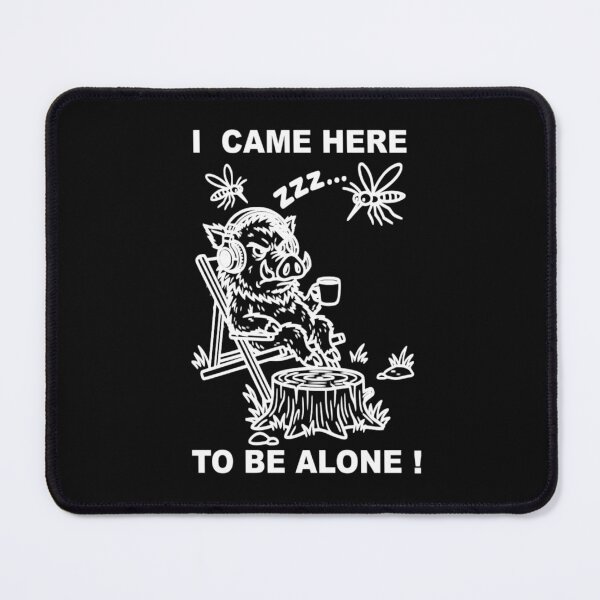 Item preview, I Came Here To Be Alone Funny Wild Boar designed and sold by The Bold Line Studio.