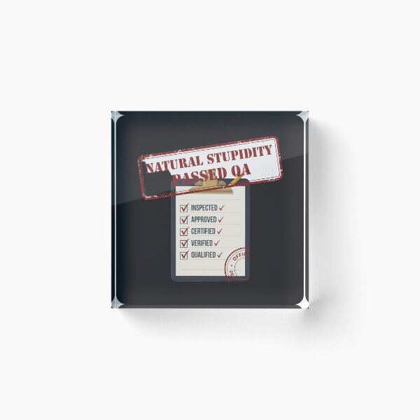 Item preview, Natural Stupidity Passed QA Tech Humor designed and sold by Bianca Oltean.