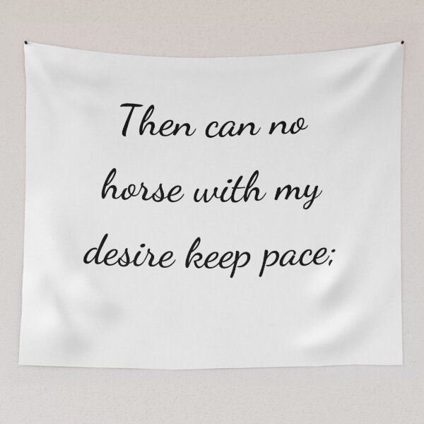 Item preview, "Then can no horse with my desire keep pace;" - handwriting black designed and sold by ariksworld.