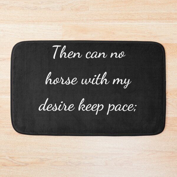 Item preview, "Then can no horse with my desire keep pace;" - handwriting white designed and sold by ariksworld.
