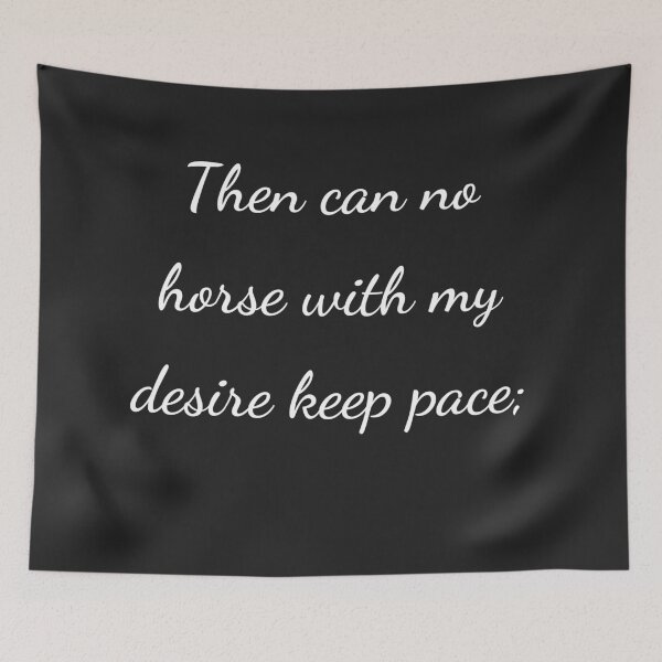 Item preview, "Then can no horse with my desire keep pace;" - handwriting white designed and sold by ariksworld.