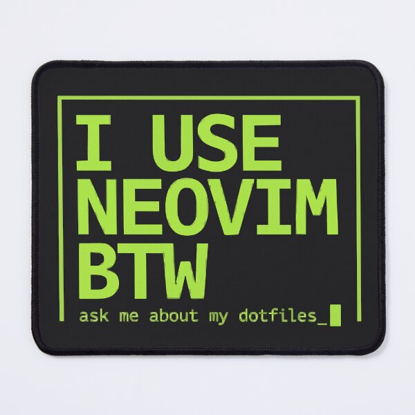Item preview, I Use Neovim BTW Ask Me About My Dotfiles designed and sold by Bianca Oltean.
