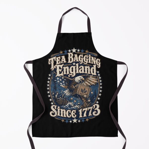Item preview, Tea Bagging England Since 1773 Funny Boston Tea Party Patriot designed and sold by haitrieuic96.