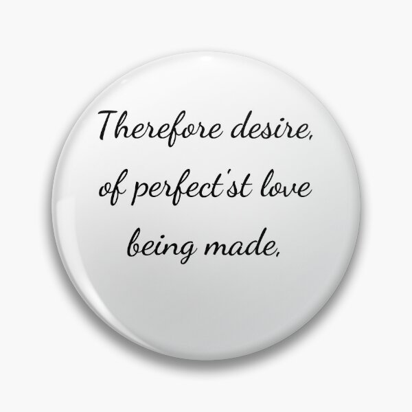 Item preview, "Therefore desire, of perfect'st love being made," - handwriting black designed and sold by ariksworld.