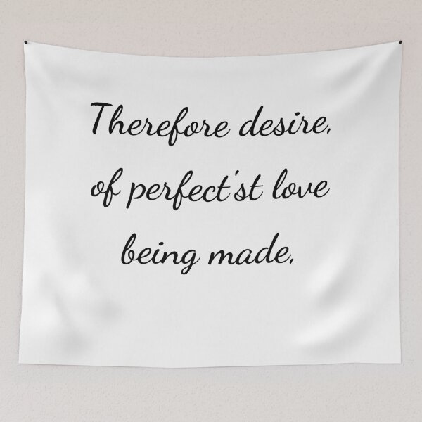 Item preview, "Therefore desire, of perfect'st love being made," - handwriting black designed and sold by ariksworld.