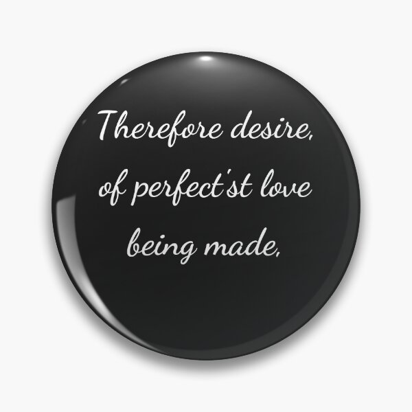 Item preview, "Therefore desire, of perfect'st love being made," - handwriting white designed and sold by ariksworld.