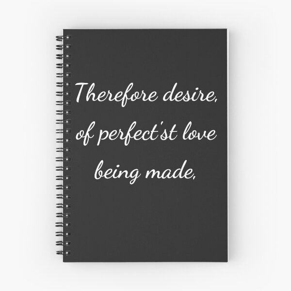 Item preview, "Therefore desire, of perfect'st love being made," - handwriting white designed and sold by ariksworld.