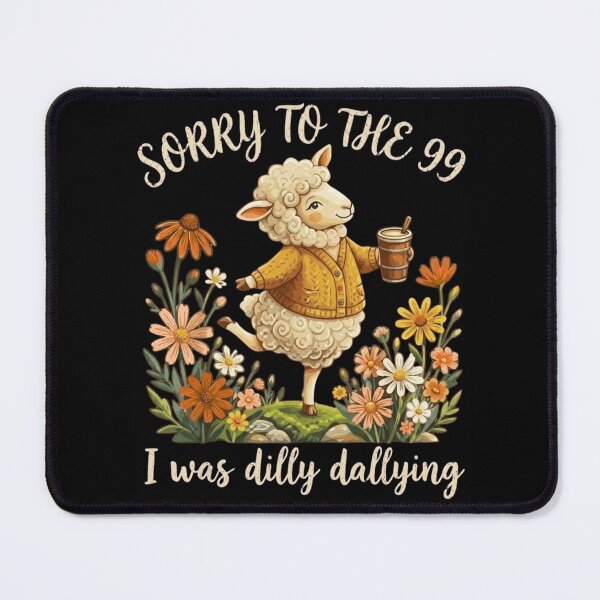 Item preview, Sorry To The 99 I Was Dilly Dallying Cute Sheep Coffee Art designed and sold by haitrieuic96.