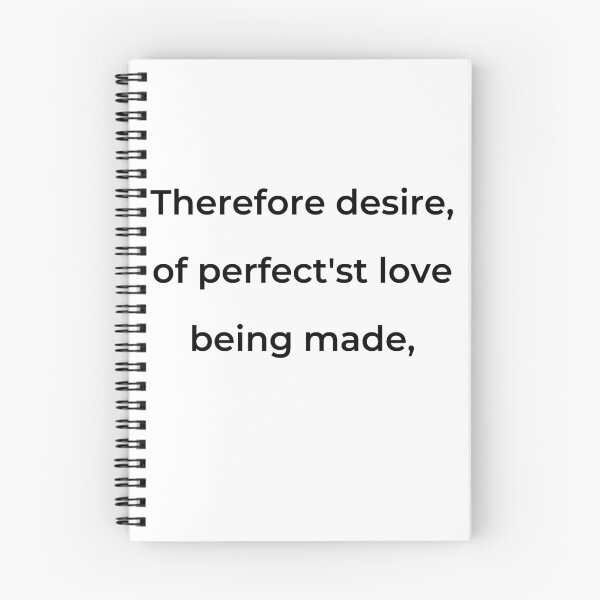 Item preview, "Therefore desire, of perfect'st love being made," - print black designed and sold by ariksworld.