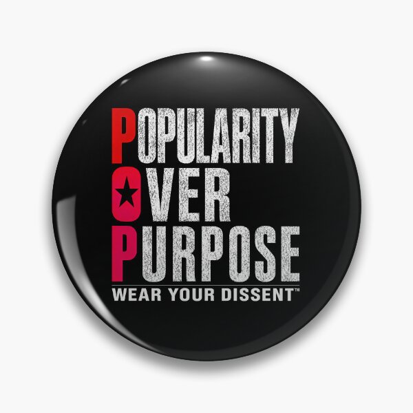 Item preview, WEAR YOUR DISSENT TM - MUSIC - POP - Popularity Over Purpose designed and sold by MetusArt.