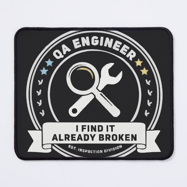 Item preview, I Find It Already Broken QA Engineer designed and sold by Bianca Oltean.