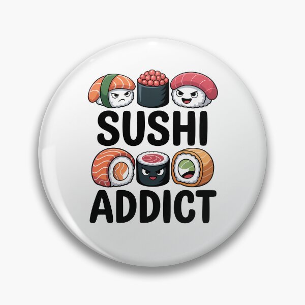 Item preview, Sushi Addict Funny Food Lover Quote designed and sold by KD Merch.