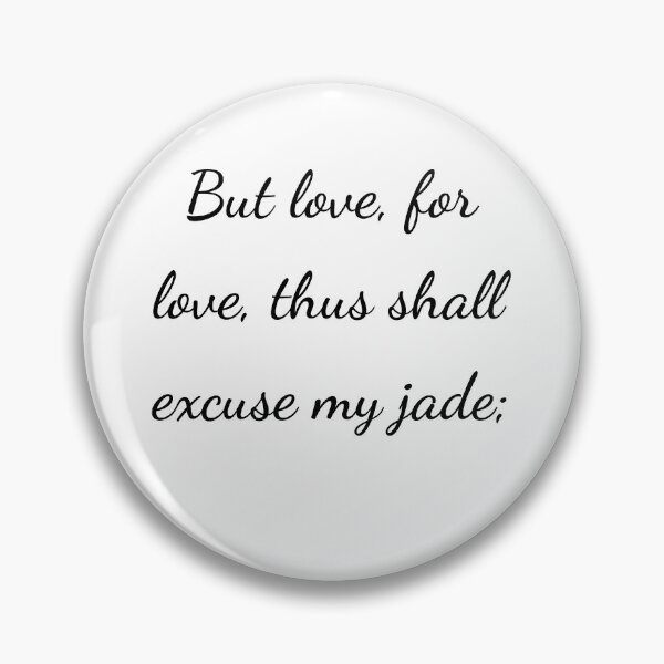 Item preview, "But love, for love, thus shall excuse my jade;" - handwriting black designed and sold by ariksworld.