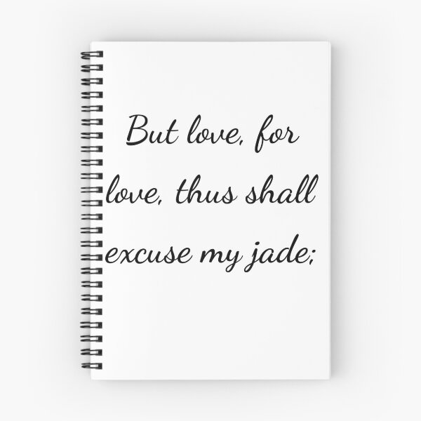 Item preview, "But love, for love, thus shall excuse my jade;" - handwriting black designed and sold by ariksworld.