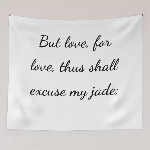 Item preview, "But love, for love, thus shall excuse my jade;" - handwriting black designed and sold by ariksworld.
