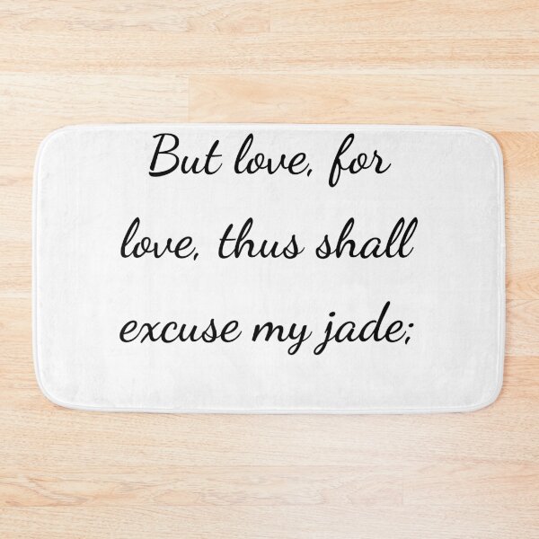 Item preview, "But love, for love, thus shall excuse my jade;" - handwriting black designed and sold by ariksworld.