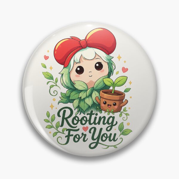 Item preview, Rooting For You - Cute Kawaii Plant Girl Support Pun designed and sold by BlackSector77.