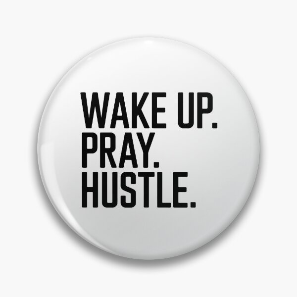 Item preview, Wake Up Pray Hustle designed and sold by KD Merch.