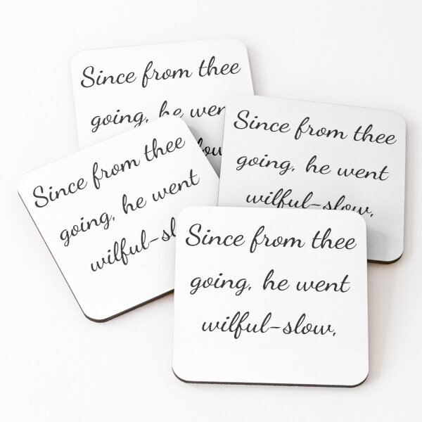 Item preview, "Since from thee going, he went wilful-slow," - handwriting black designed and sold by ariksworld.
