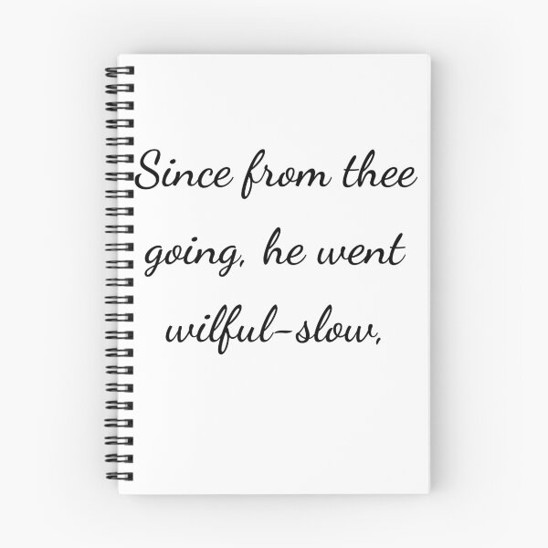 Item preview, "Since from thee going, he went wilful-slow," - handwriting black designed and sold by ariksworld.