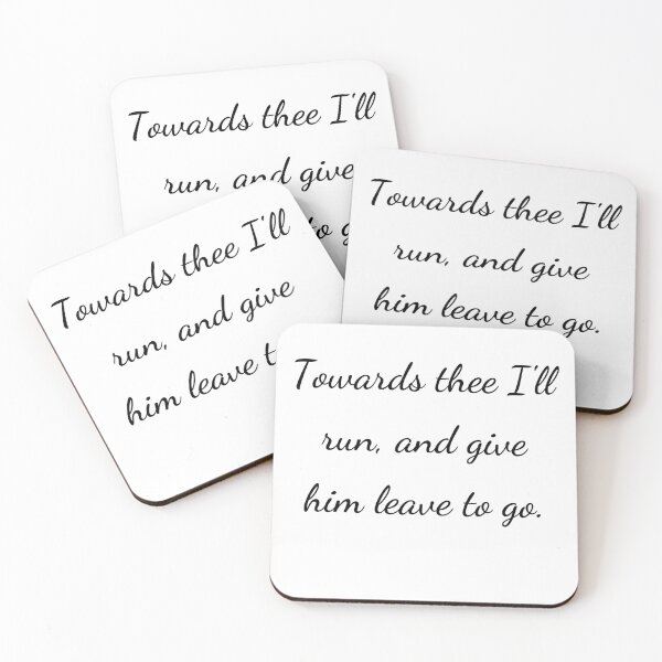 Item preview, "Towards thee I'll run, and give him leave to go." - handwriting black designed and sold by ariksworld.
