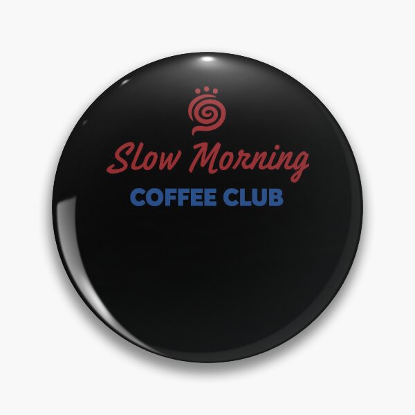 Item preview, Breakfast Slow Morning Coffee Club Brunch designed and sold by LuminOrb.