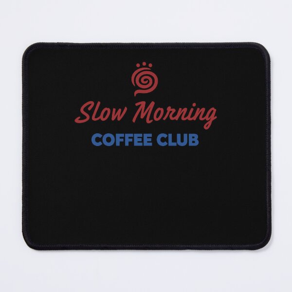 Item preview, Breakfast Slow Morning Coffee Club Brunch designed and sold by LuminOrb.