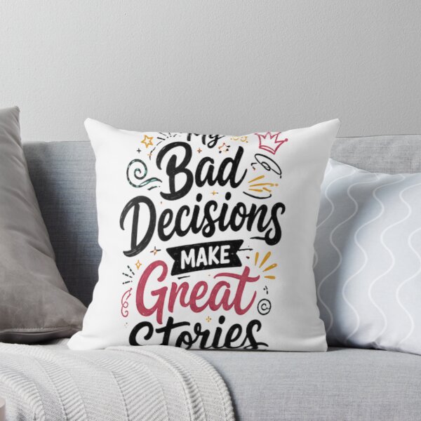 Item preview, My Bad Decisions Make Great Stories Funny Retro Typography designed and sold by PACS0011.