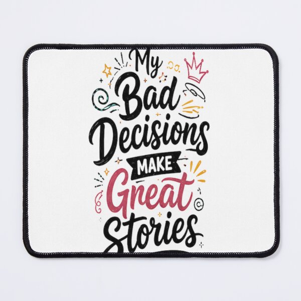Item preview, My Bad Decisions Make Great Stories Funny Retro Typography designed and sold by PACS0011.