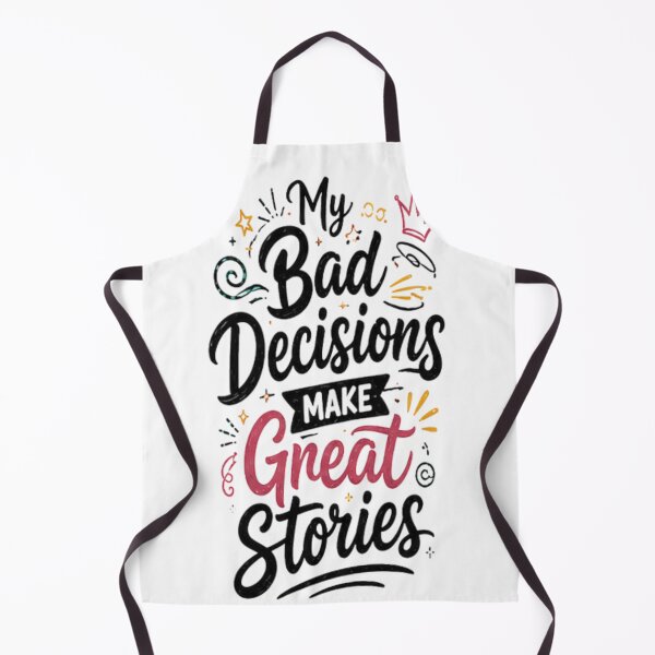 Item preview, My Bad Decisions Make Great Stories Funny Retro Typography designed and sold by PACS0011.