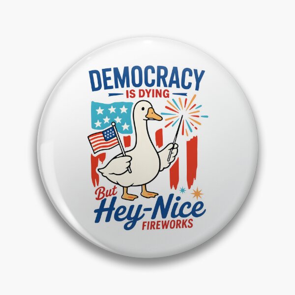 Item preview, Democracy Is Dying But Hey Nice Fireworks designed and sold by Cravens-Museum.