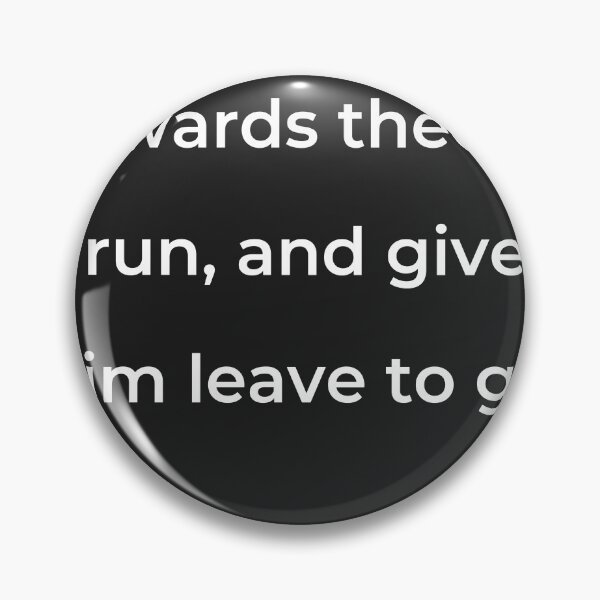 Item preview, "Towards thee I'll run, and give him leave to go." - print white designed and sold by ariksworld.