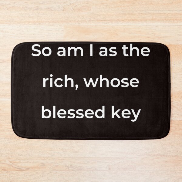 Item preview, "So am I as the rich, whose blessed key" - print white designed and sold by ariksworld.