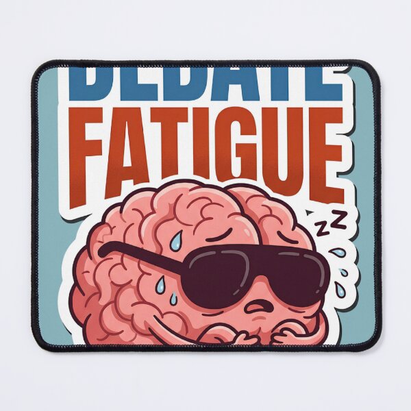 Item preview, Debate Fatigue designed and sold by Tharaazu.