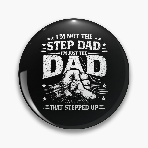 Item preview, I'm Not The Step Dad I'm Just The Dad That Stepped Up designed and sold by Poopielandia.