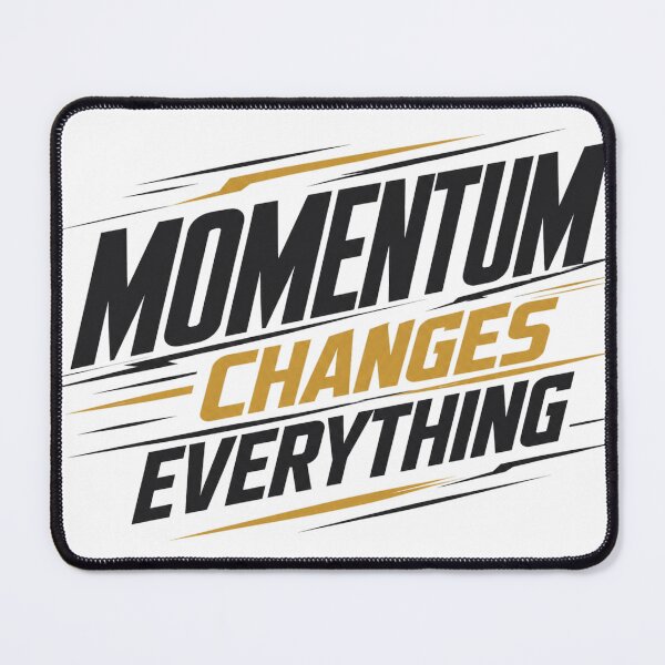 Item preview, Momentum Changes Everything – Success Through Consistent Action designed and sold by the-dovlat.