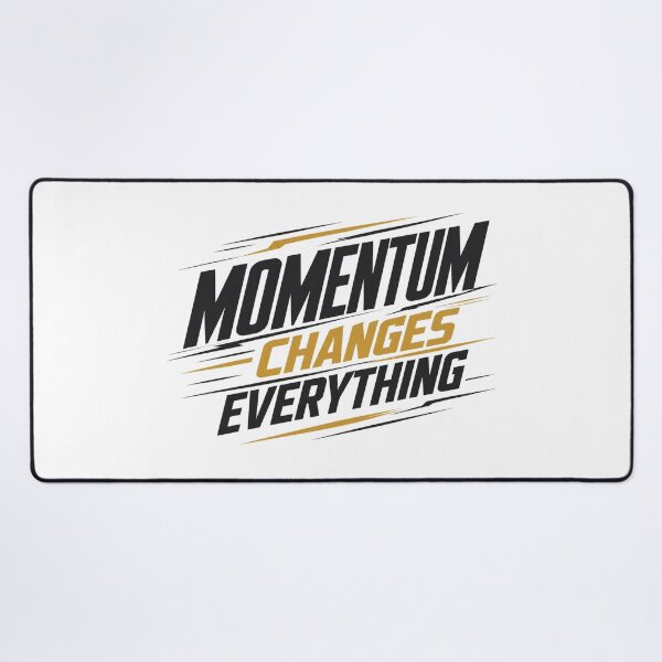 Item preview, Momentum Changes Everything – Success Through Consistent Action designed and sold by the-dovlat.