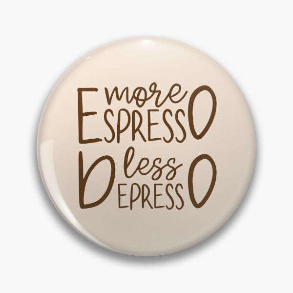 Item preview, More Espresso, Less Depresso designed and sold by kreativdesigns_.