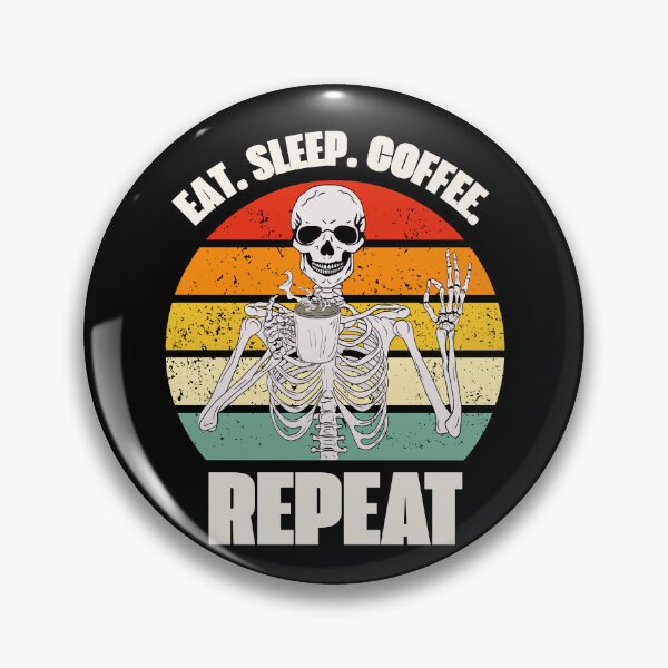 Item preview, Eat. Sleep. Coffee. Repeat Skeleton Design designed and sold by OldSkullDesigns.