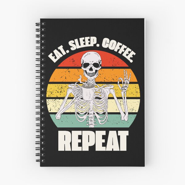 Item preview, Eat. Sleep. Coffee. Repeat Skeleton Design designed and sold by OldSkullDesigns.