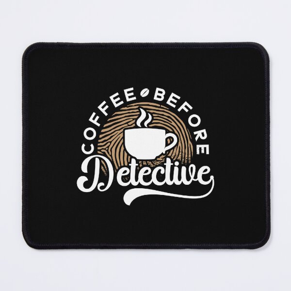 Item preview, Detective Coffee Before Police Officer Coffee Lover designed and sold by tshirtconcepts.