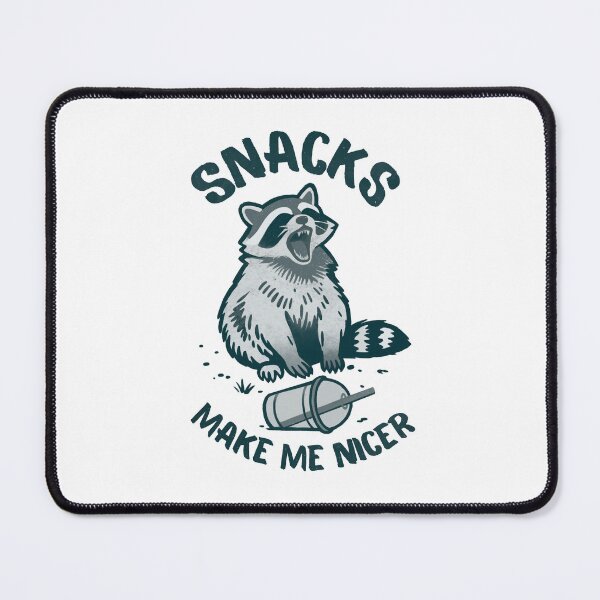 Item preview, Snacks Make Me Nicer, Funny Raccoon Trash panda designed and sold by Madzilla Wear.