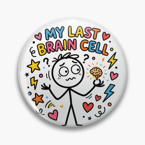 Item preview, My Last Brain Cell designed and sold by OhWell Dept..