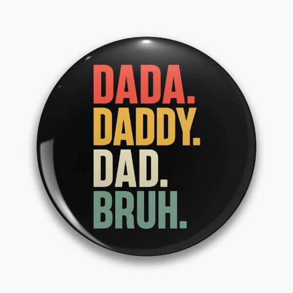Item preview, Dada Daddy Dad Bruh designed and sold by JamesDriggers.
