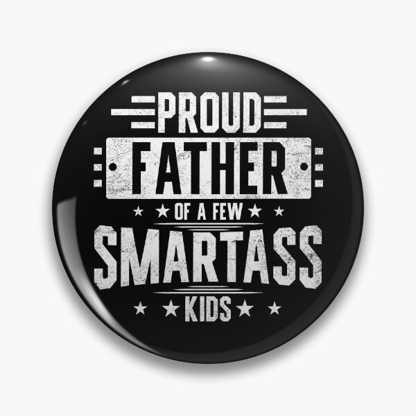 Item preview, Proud Father Of A Few Dumbass Kids designed and sold by ElizabethMorri2.