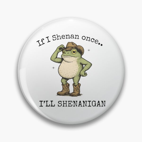 Item preview, If I Shenan Once I'll Shenanigan designed and sold by ladycerebellum.
