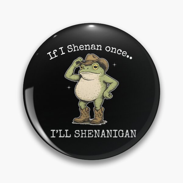 Item preview, If I Shenan Once I'll Shenanigan designed and sold by ladycerebellum.