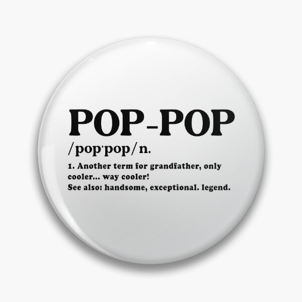 Item preview, Pop Pop Definition designed and sold by JamesDriggers.