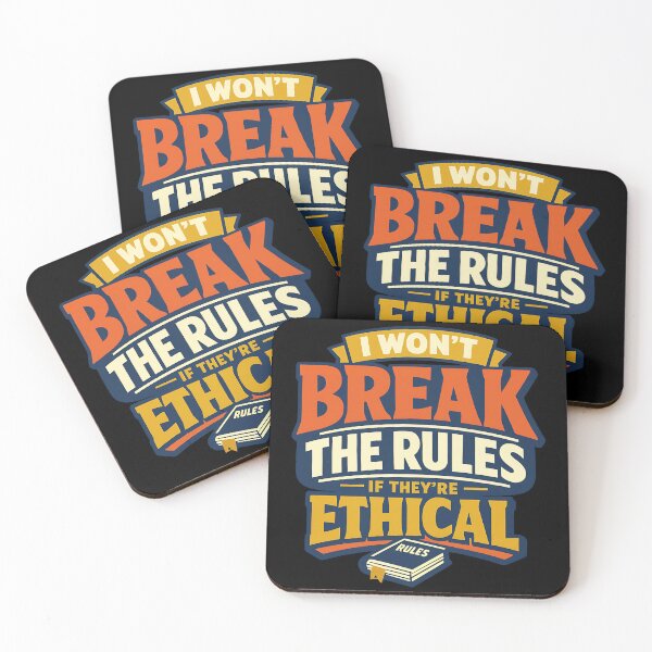 Item preview, I Won't Break The Rules If They're Ethical Funny Quote Design designed and sold by TeeTimeTreasure.