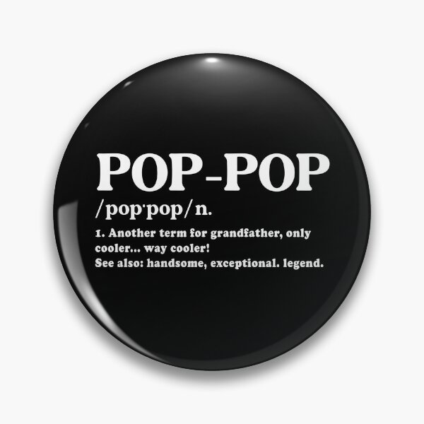 Item preview, Pop Pop Definition designed and sold by JamesDriggers.